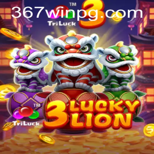 3LUCKYLION: Descubra o Novo Fenômeno dos Jogos de Azar com 367win